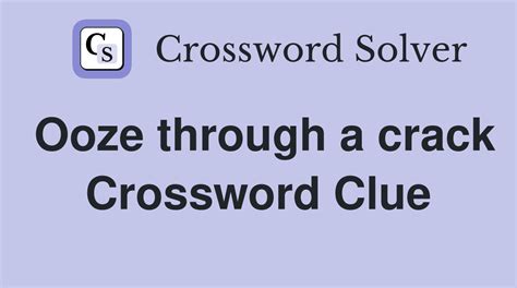 ooze crossword clue|oozes crossword answer.